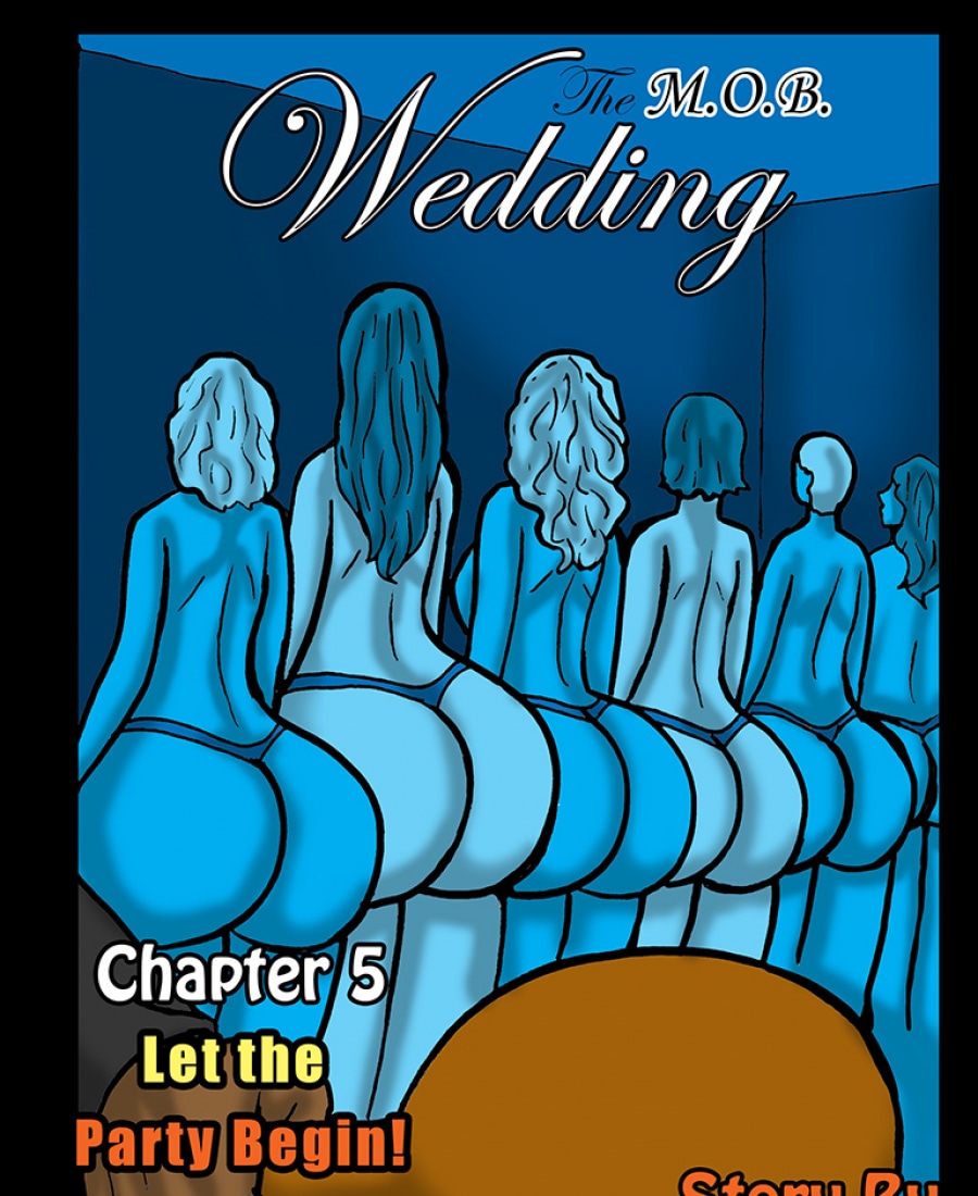 M.O.B. Wedding  Chapter 5: Let the Party Begin