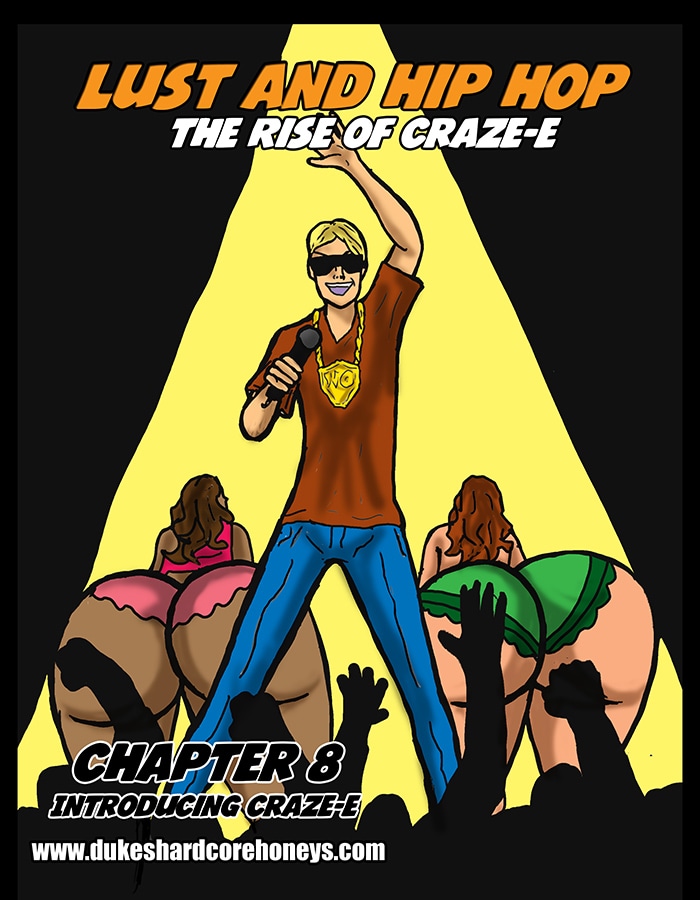 Lust and Hip Hop: The Rise of Craze-E Chapter 8: Introducing Craze-E